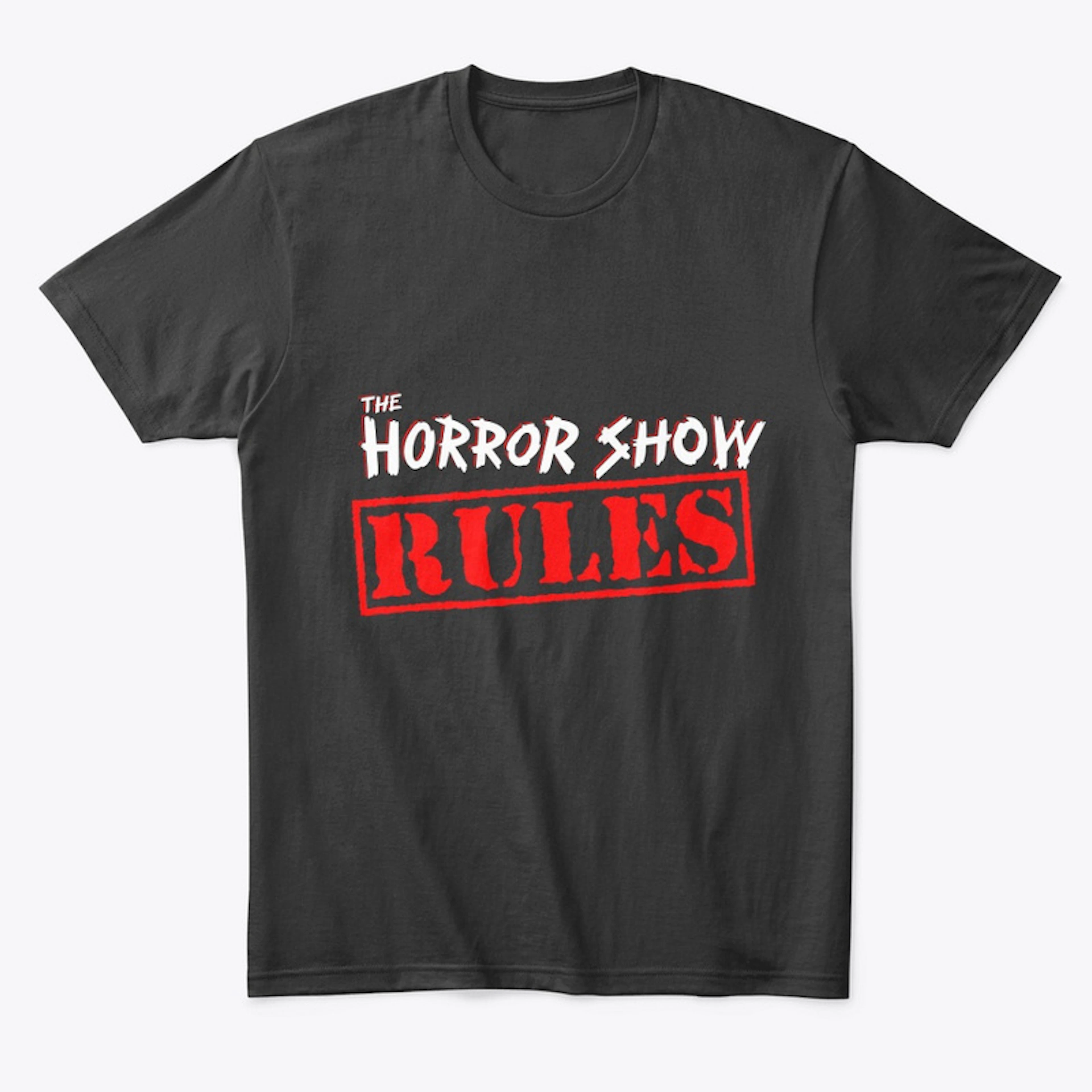 The Horror Show Rules - Der uh..TSHIRTS?