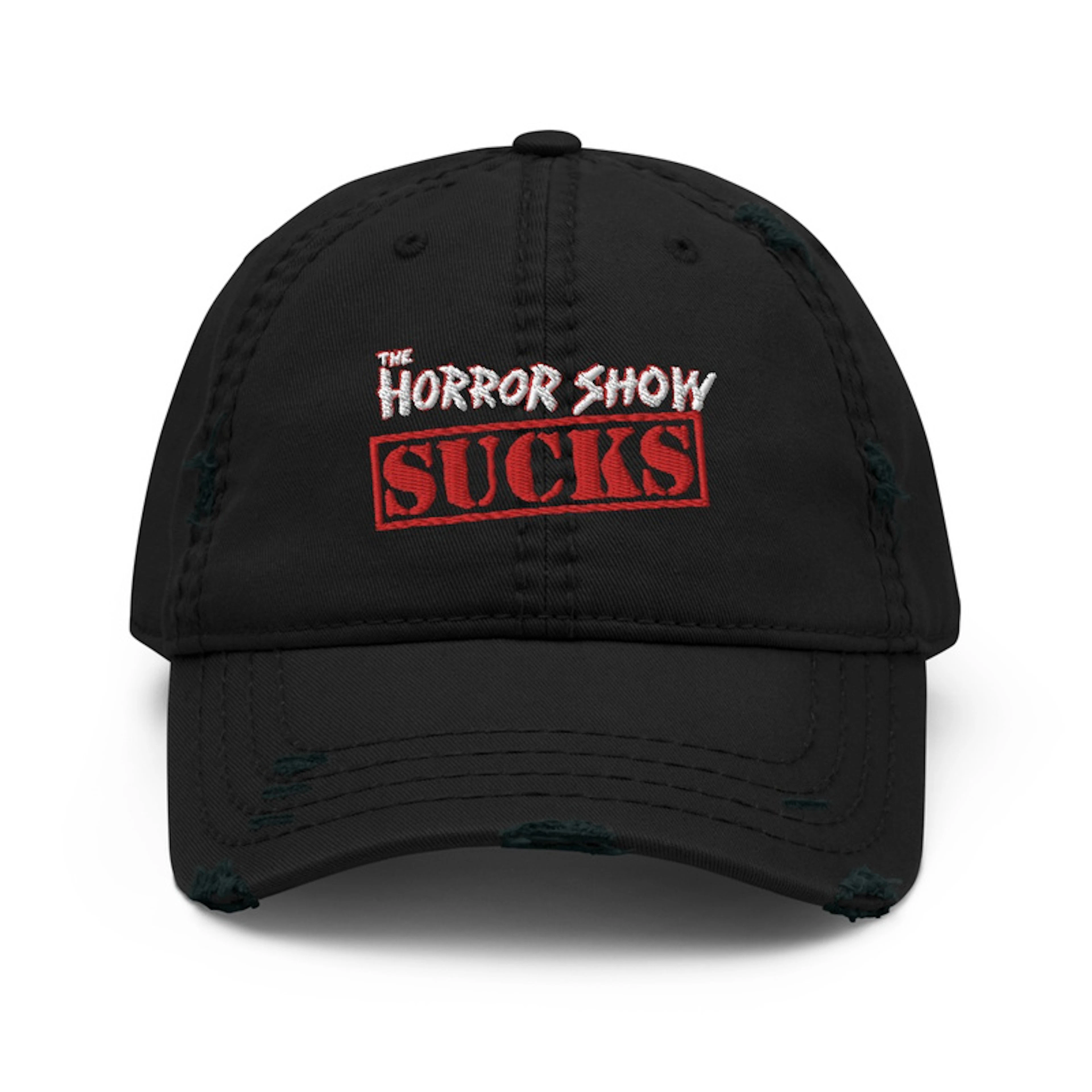 The Horror Show Sucks Distressed Dad Hat